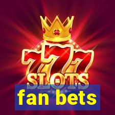 fan bets